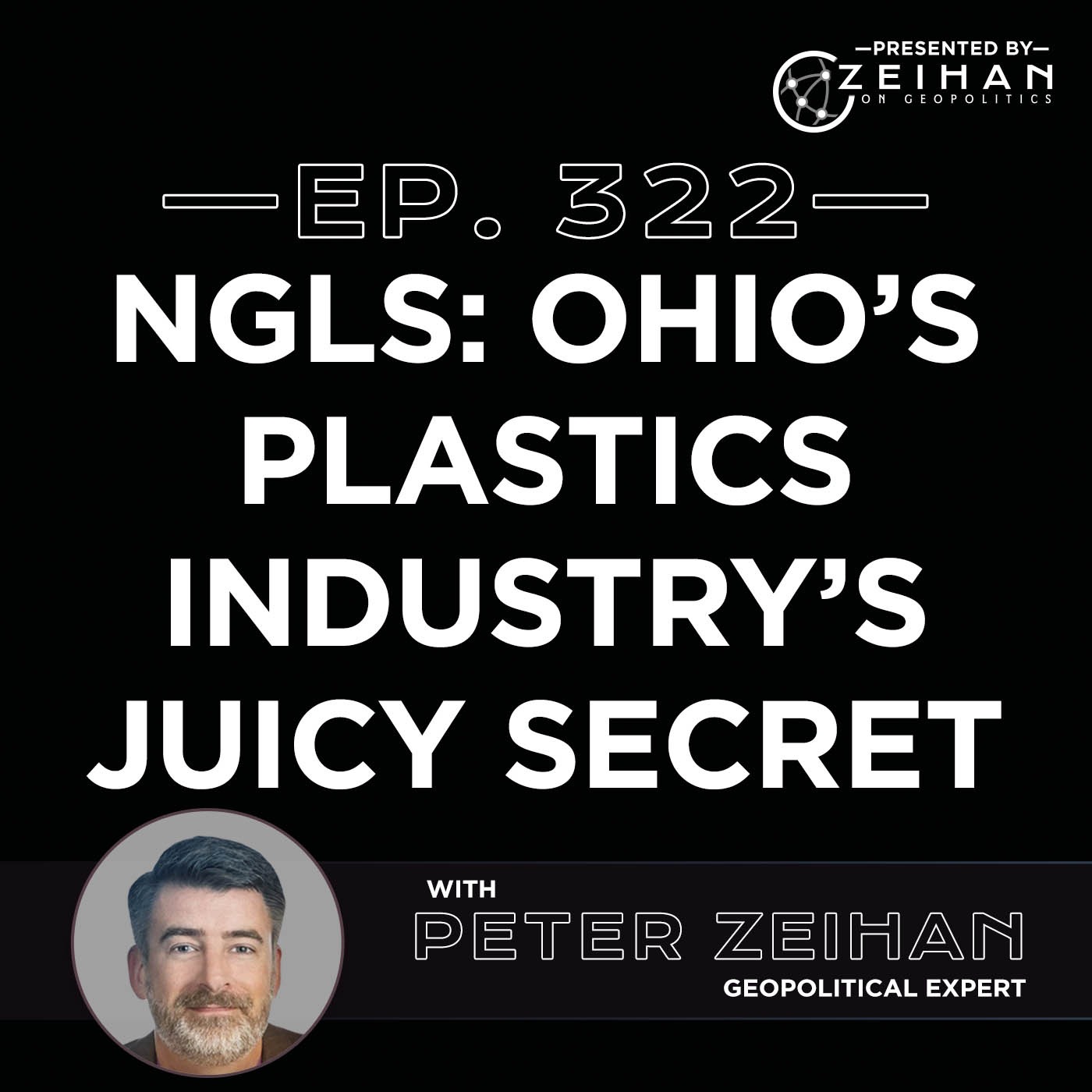 NGLs: Ohio’s Plastics Industry’s Juicy Secret || Peter Zeihan
