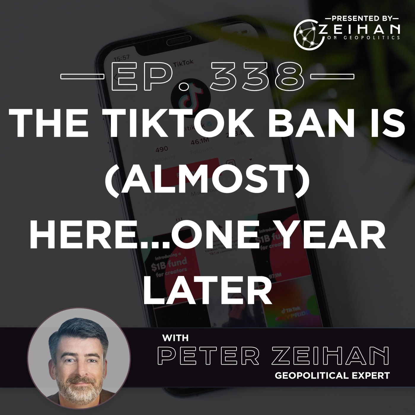 The TikTok Ban Is (Almost) Here...One Year Later || Peter Zeihan