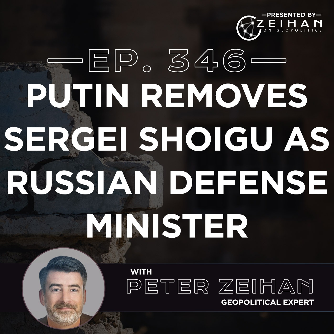Putin Removes Sergei Shoigu as Russian Defense Minister || Peter Zeihan