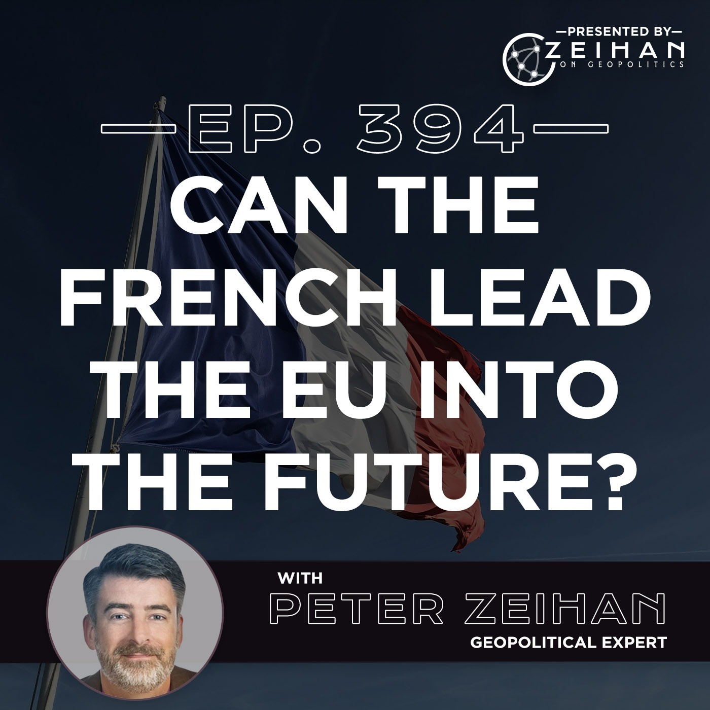 Can the French Lead the EU into the Future? || Peter Zeihan
