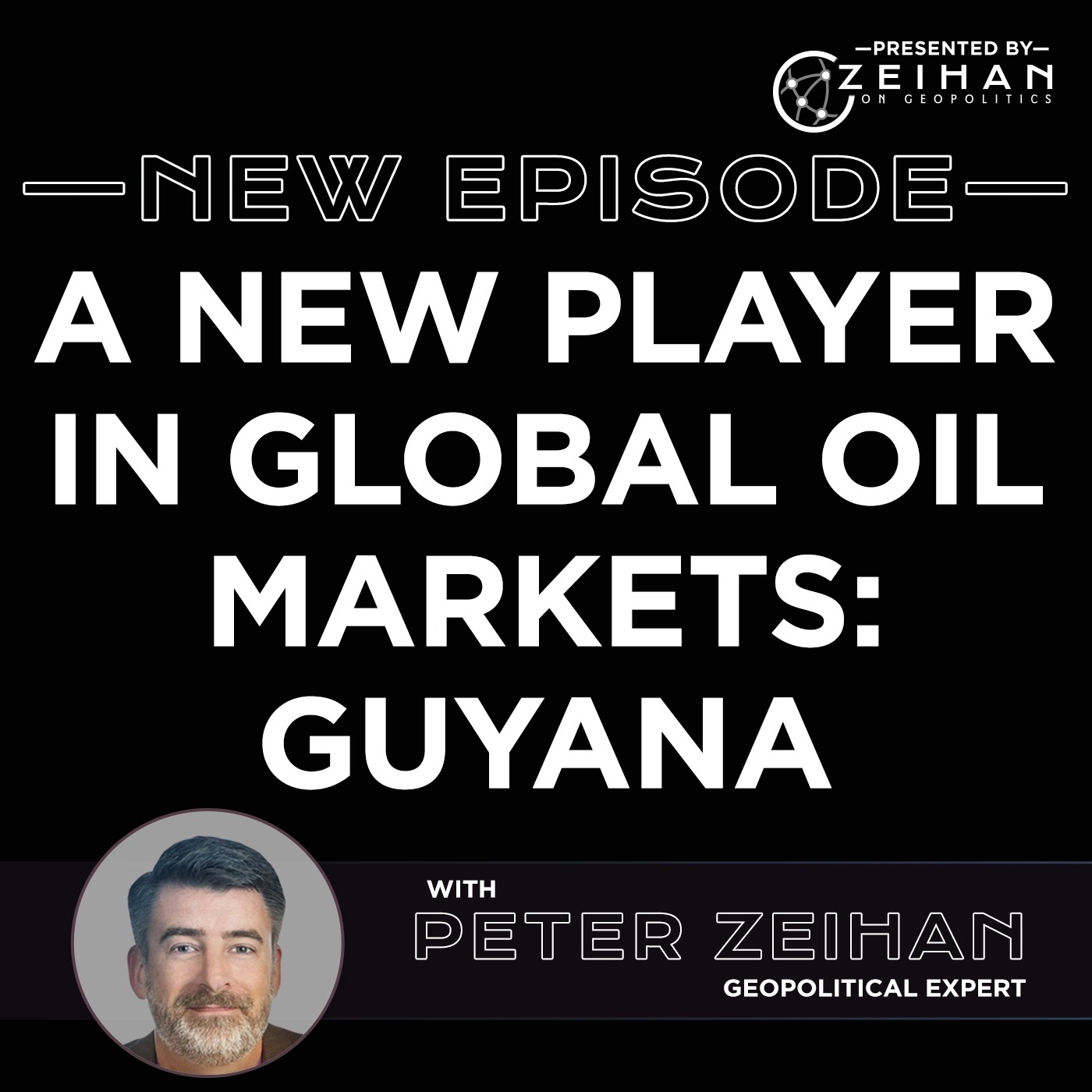 A New Player in Global Oil Markets: Guyana || Peter Zeihan