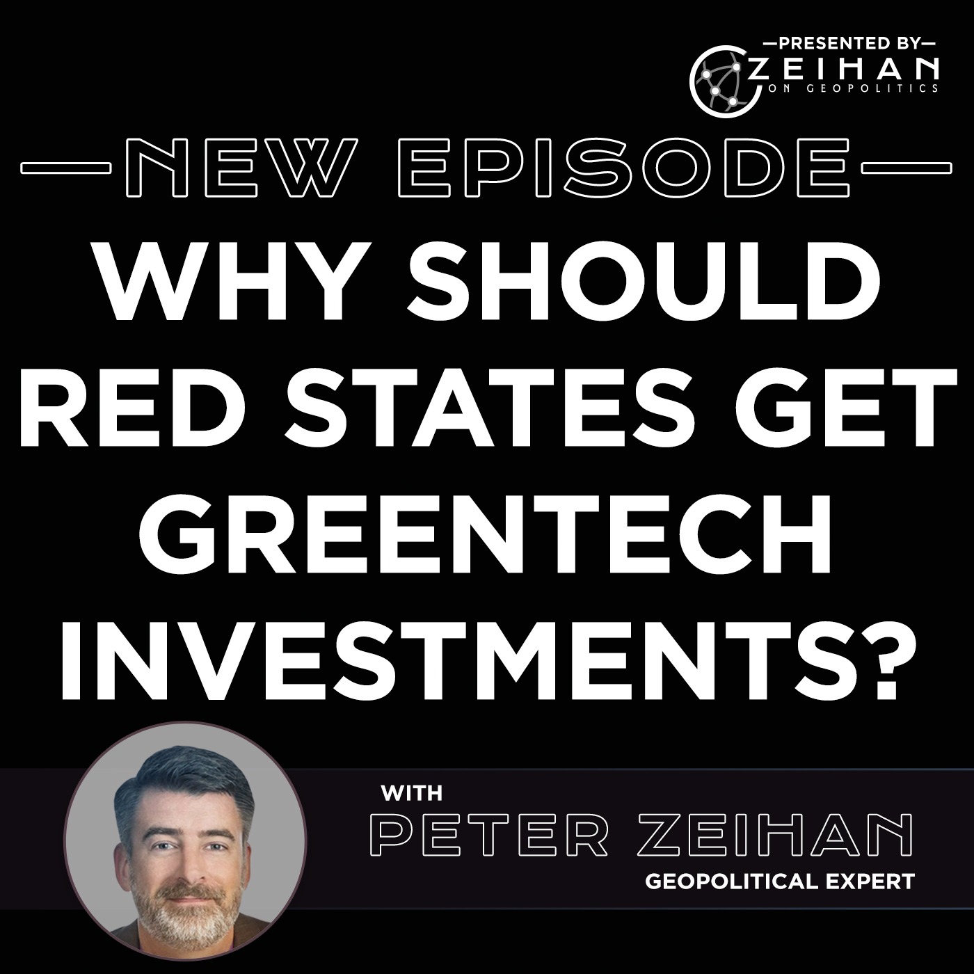 Why Should Red States Get Greentech Investments? || Peter Zeihan