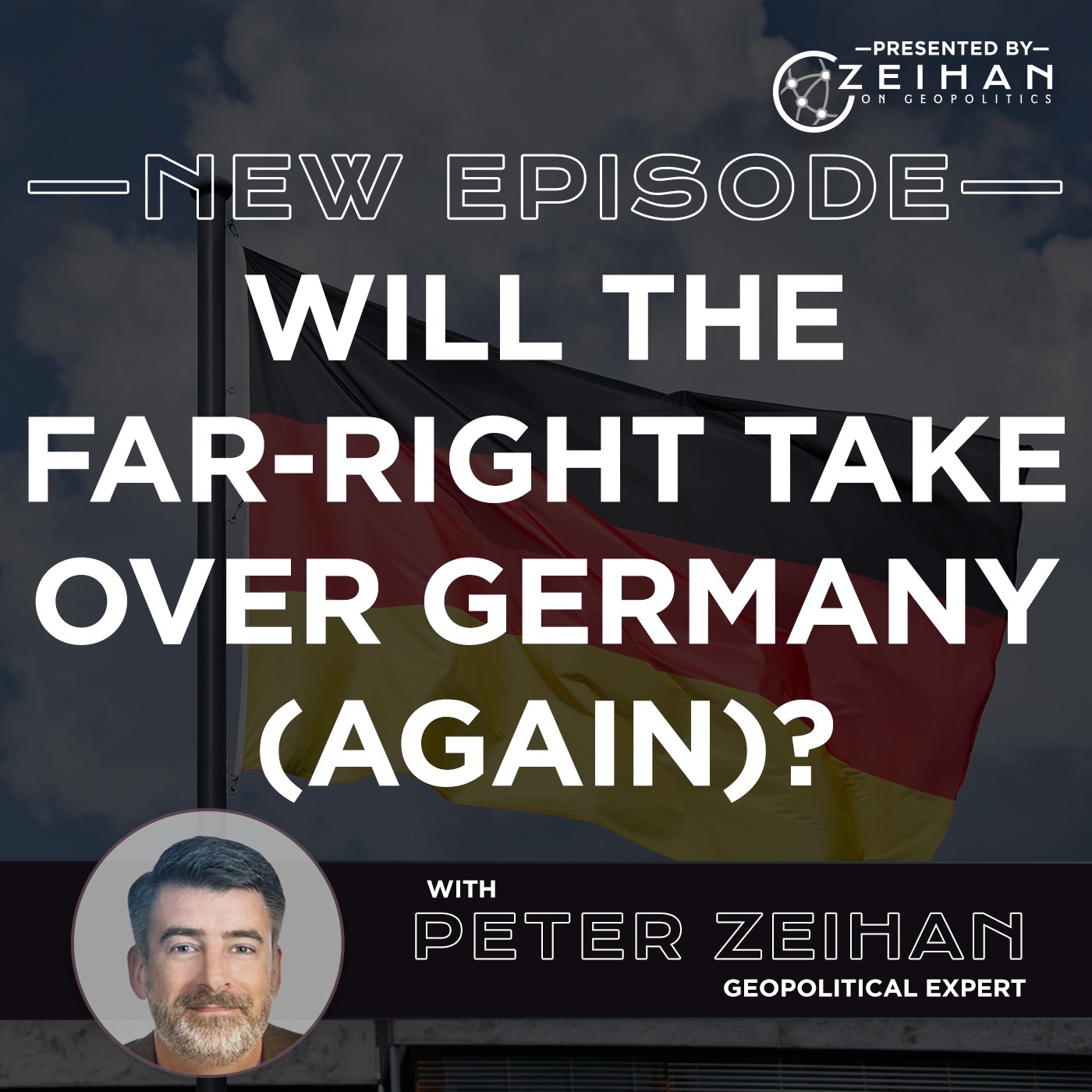 Will the Far-Right Take Over Germany (Again)? || Peter Zeihan