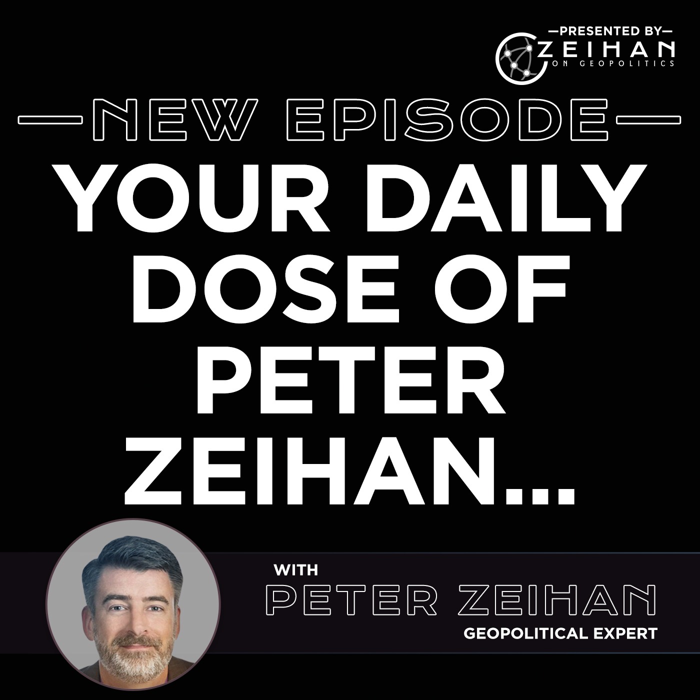 Your Daily Dose of Peter Zeihan...