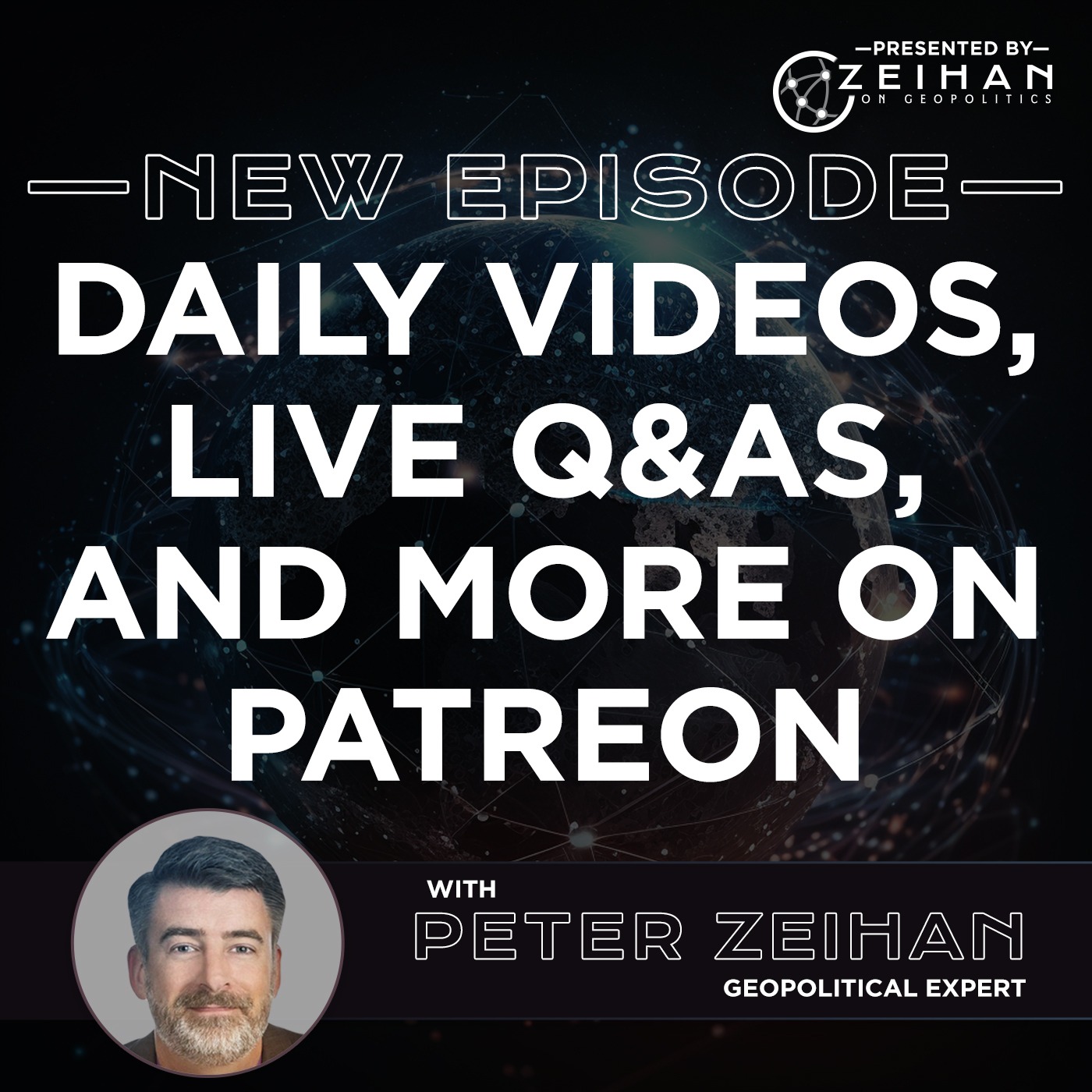 Daily Videos, News Digests, Live Q&As, and More (ONLY ON PATREON) || Peter Zeihan