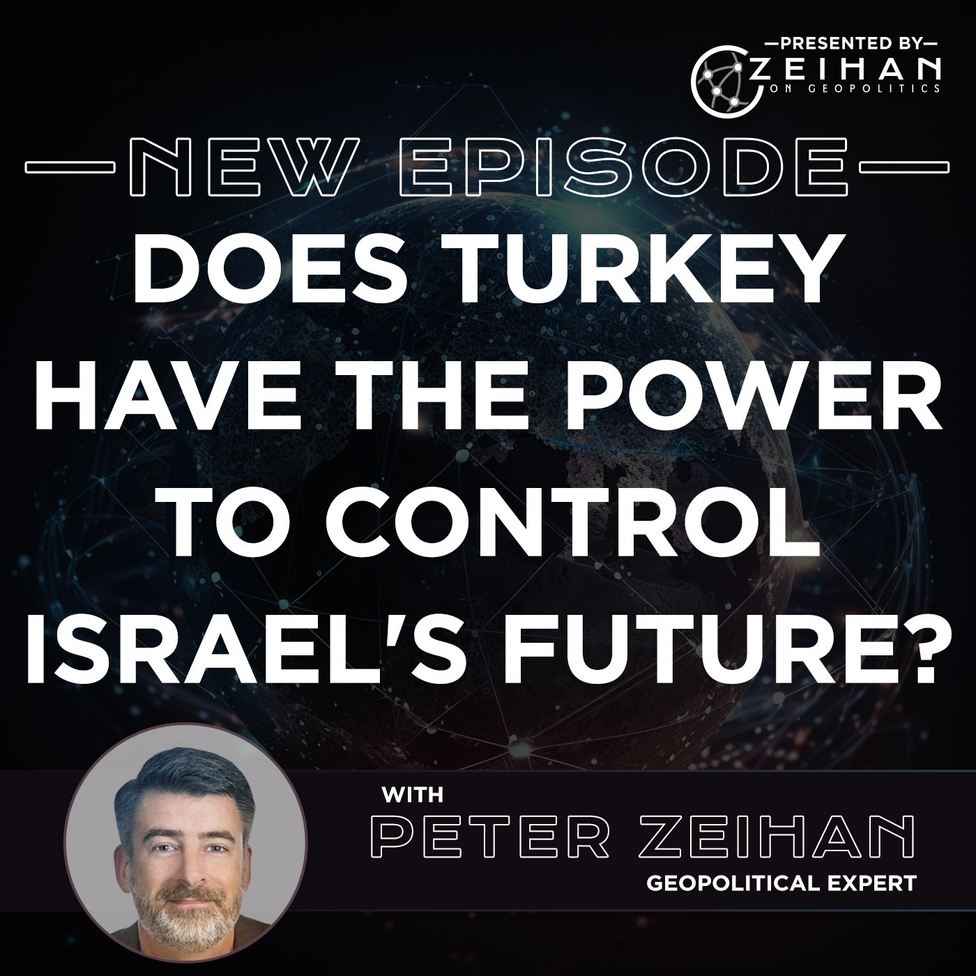 Does Turkey Have the Power to Control Israel's Future? || Peter Zeihan