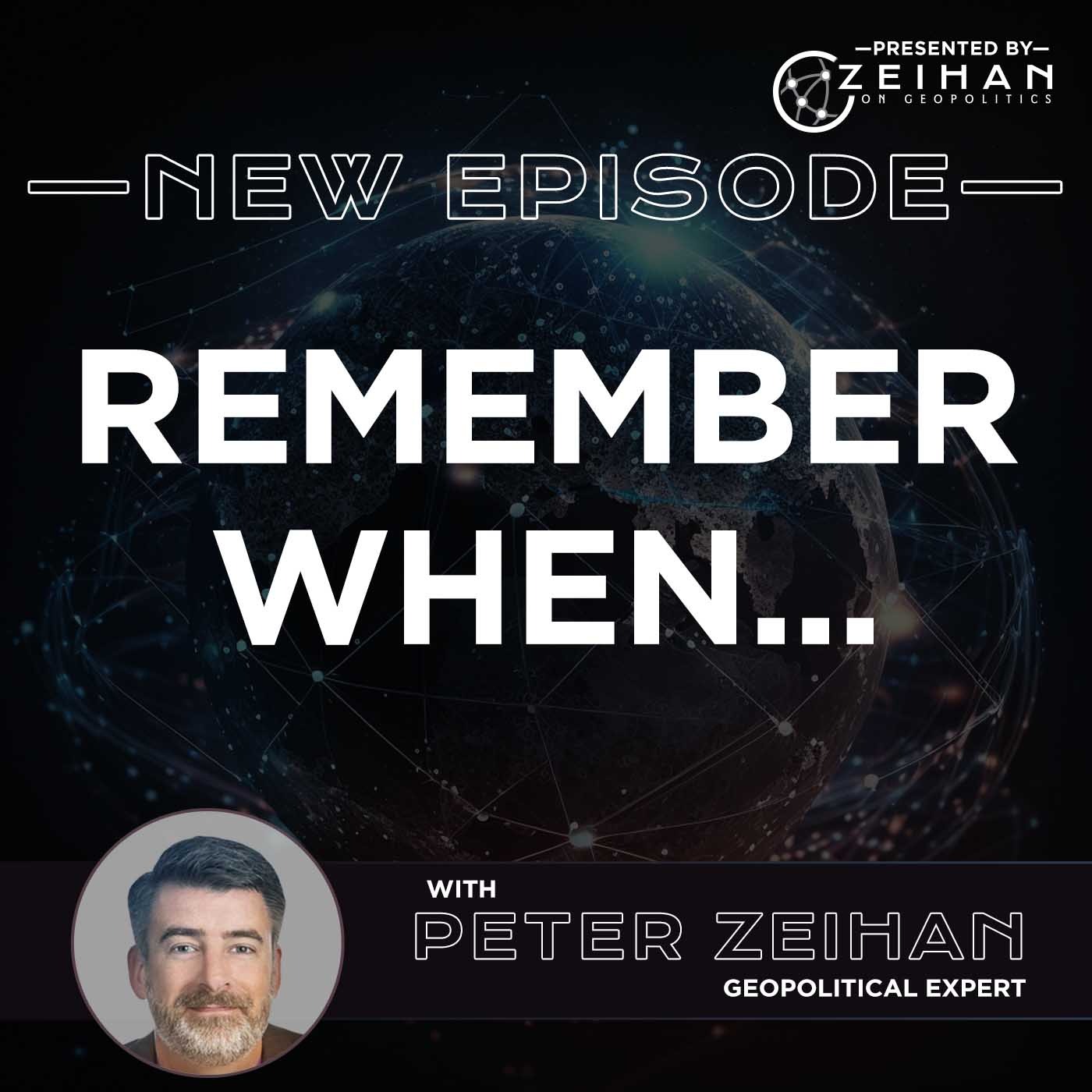 Remember When...(Taking it Back to 2021) || Peter Zeihan