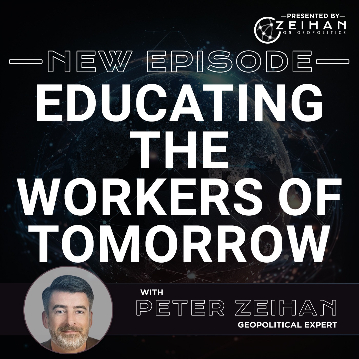The Peter Zeihan Podcast Series