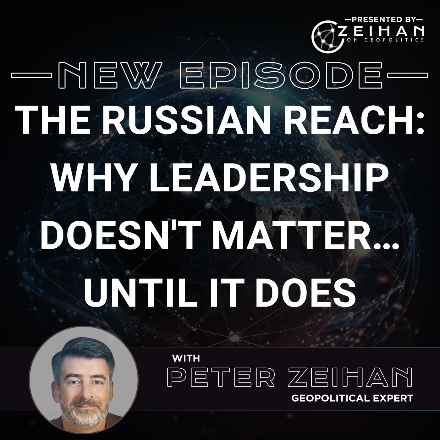 The Peter Zeihan Podcast Series