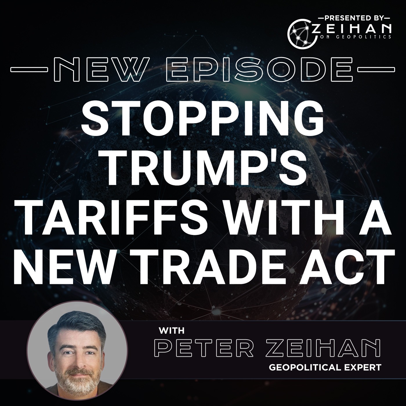 Stopping Trump's Tariffs with A New Trade Act || Peter Zeihan
