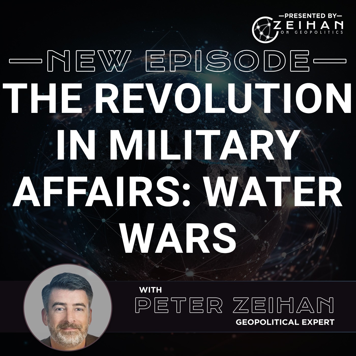 The Revolution in Military Affairs: Water Wars || Peter Zeihan