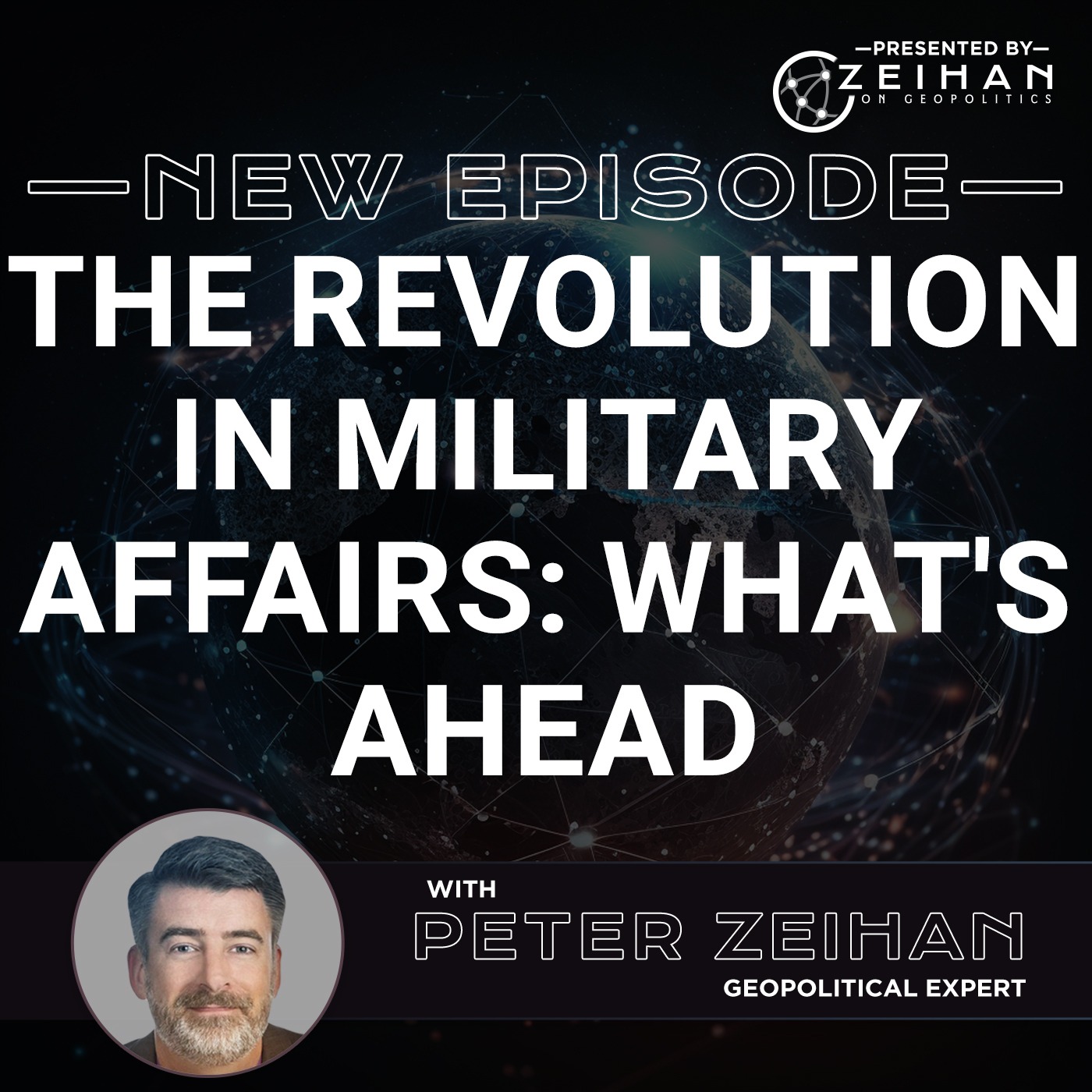 The Revolution in Military Affairs: What's Ahead || Peter Zeihan