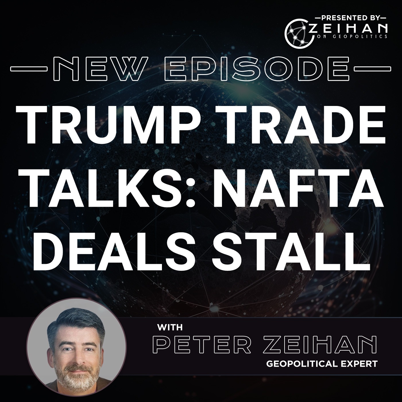 Trump Trade Talks: NAFTA Deals Stall || Peter Zeihan