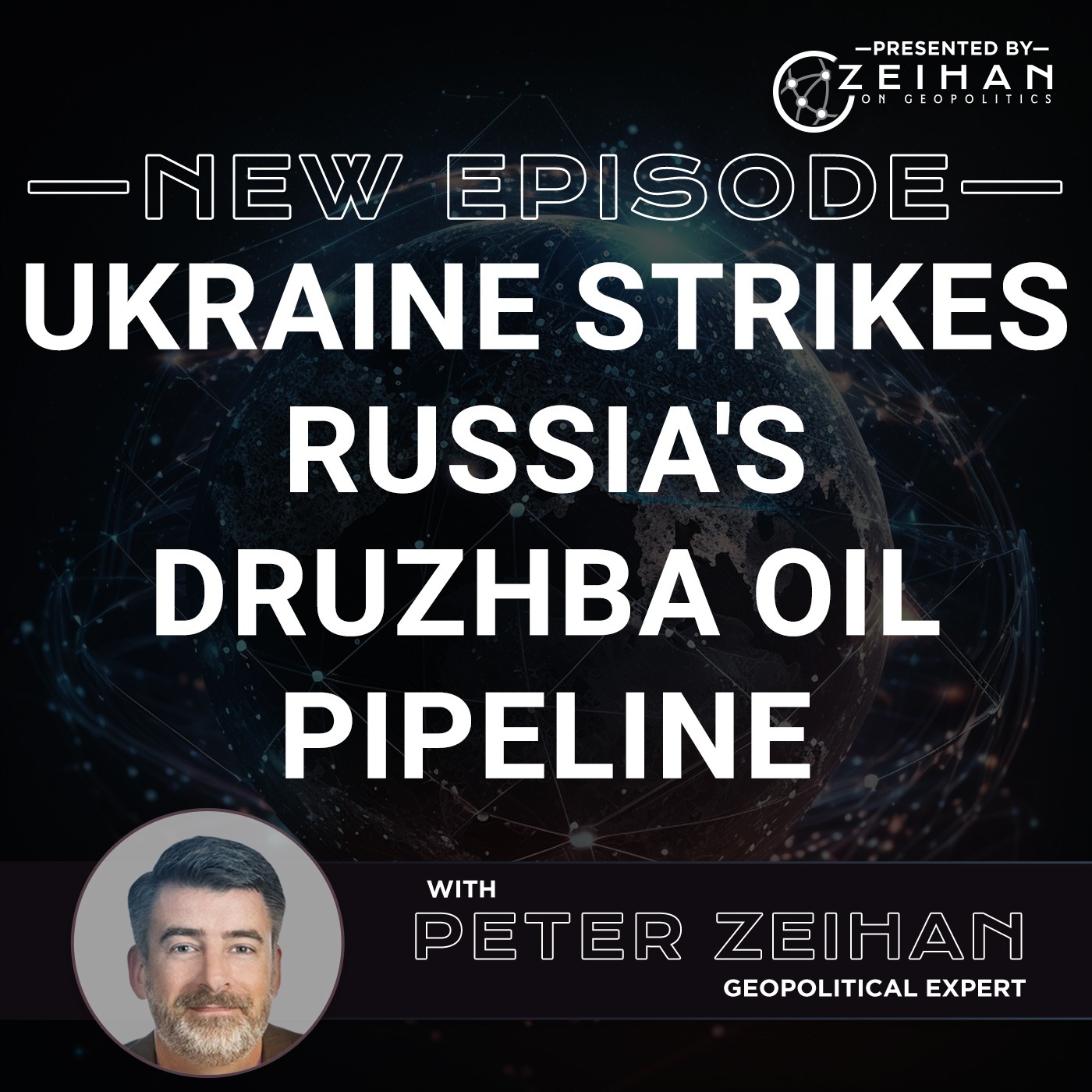 Ukraine Strikes Russia's Druzhba Oil Pipeline || Peter Zeihan
