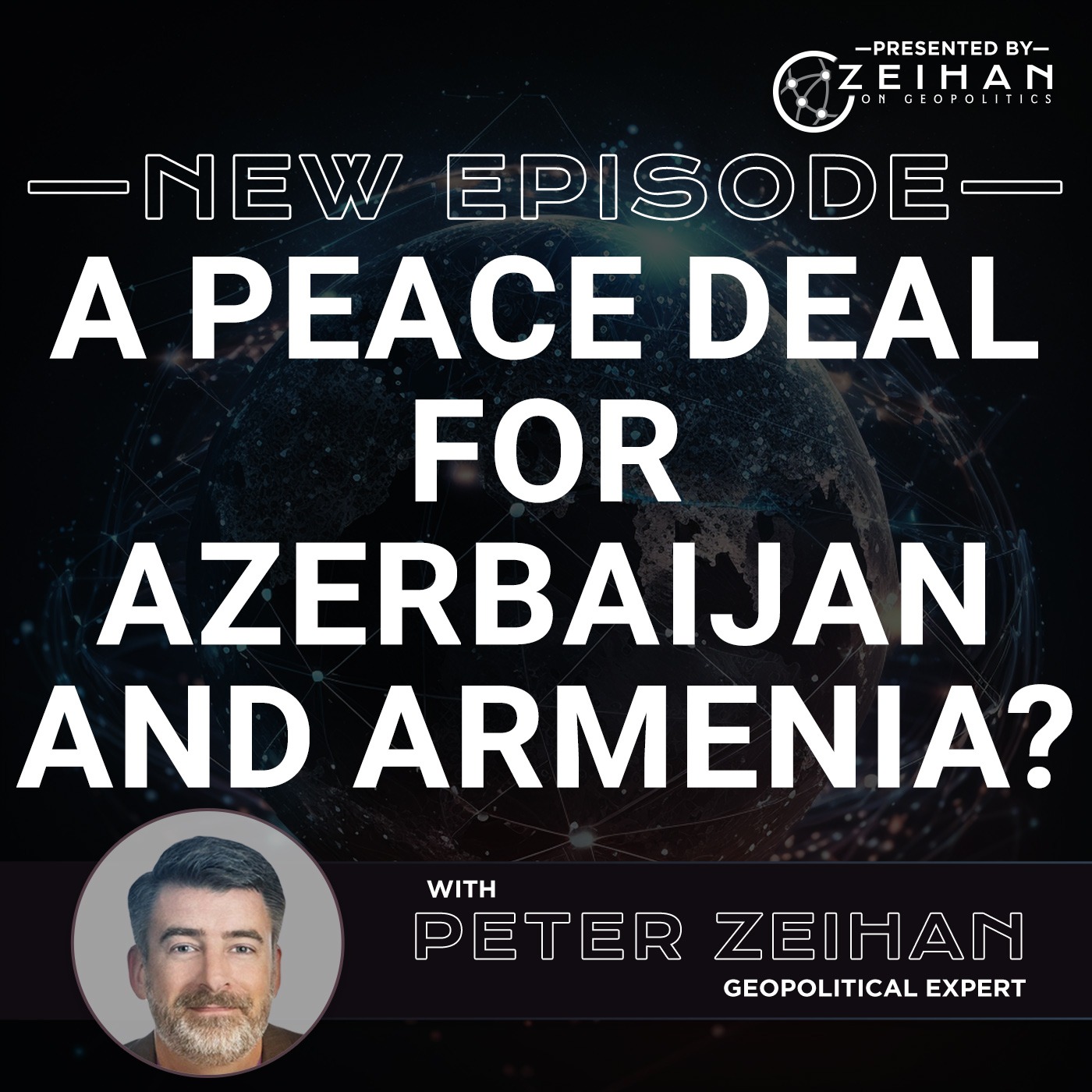 A Peace Deal for Azerbaijan and Armenia? || Peter Zeihan