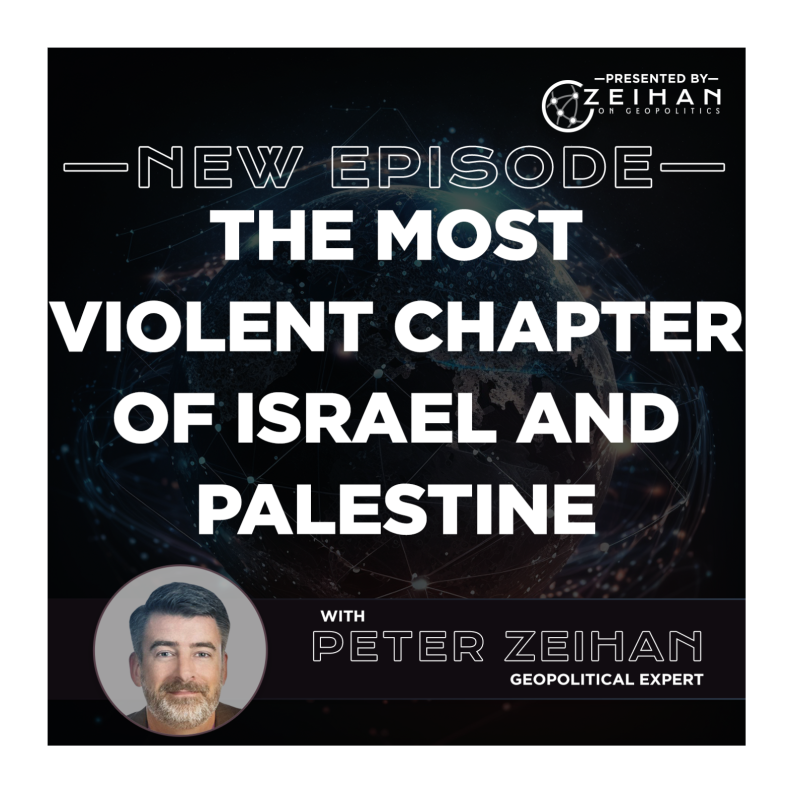 The Most Violent Chapter of Israel and Palestine || Peter Zeihan