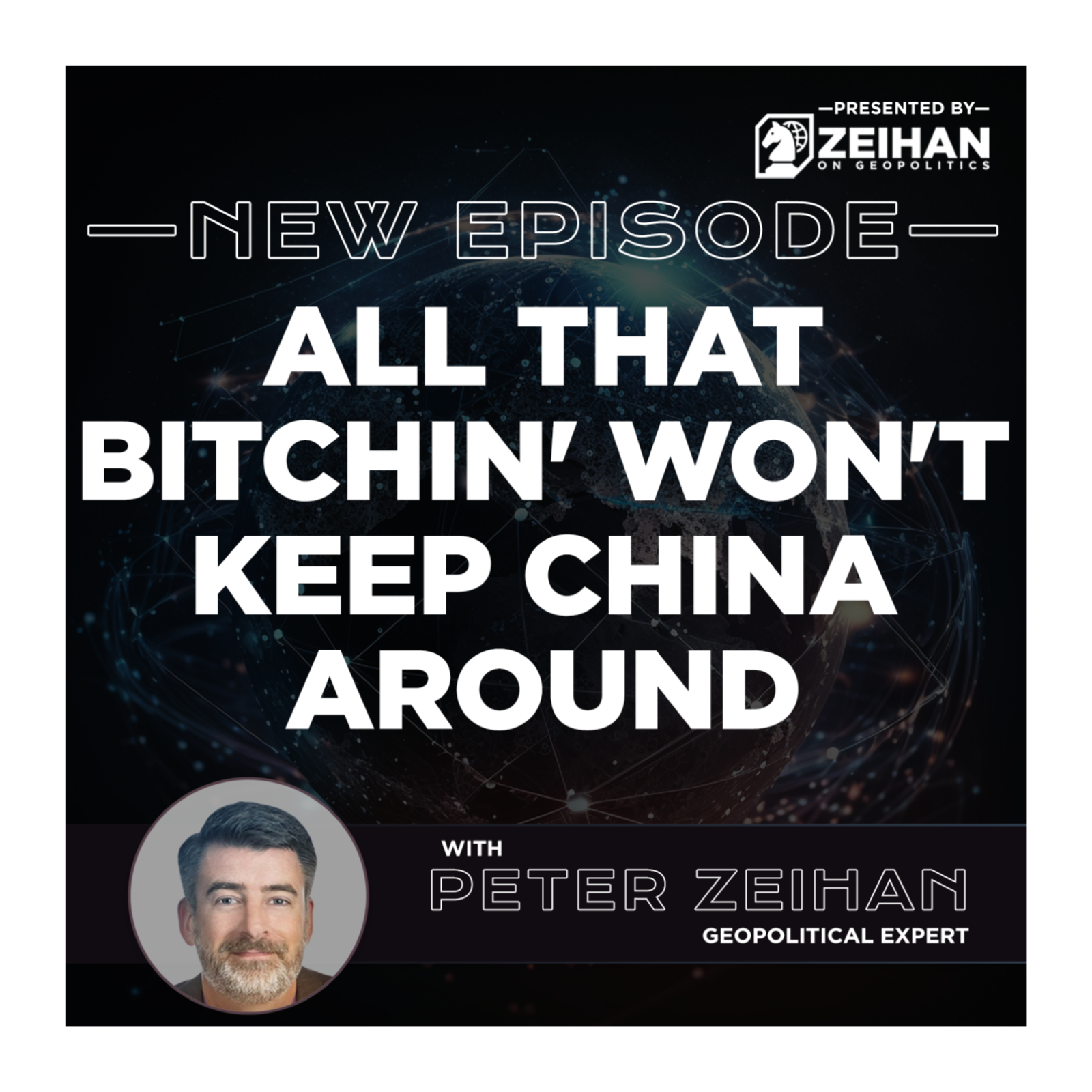 All That Bitchin' Won't Keep China Around || Peter Zeihan