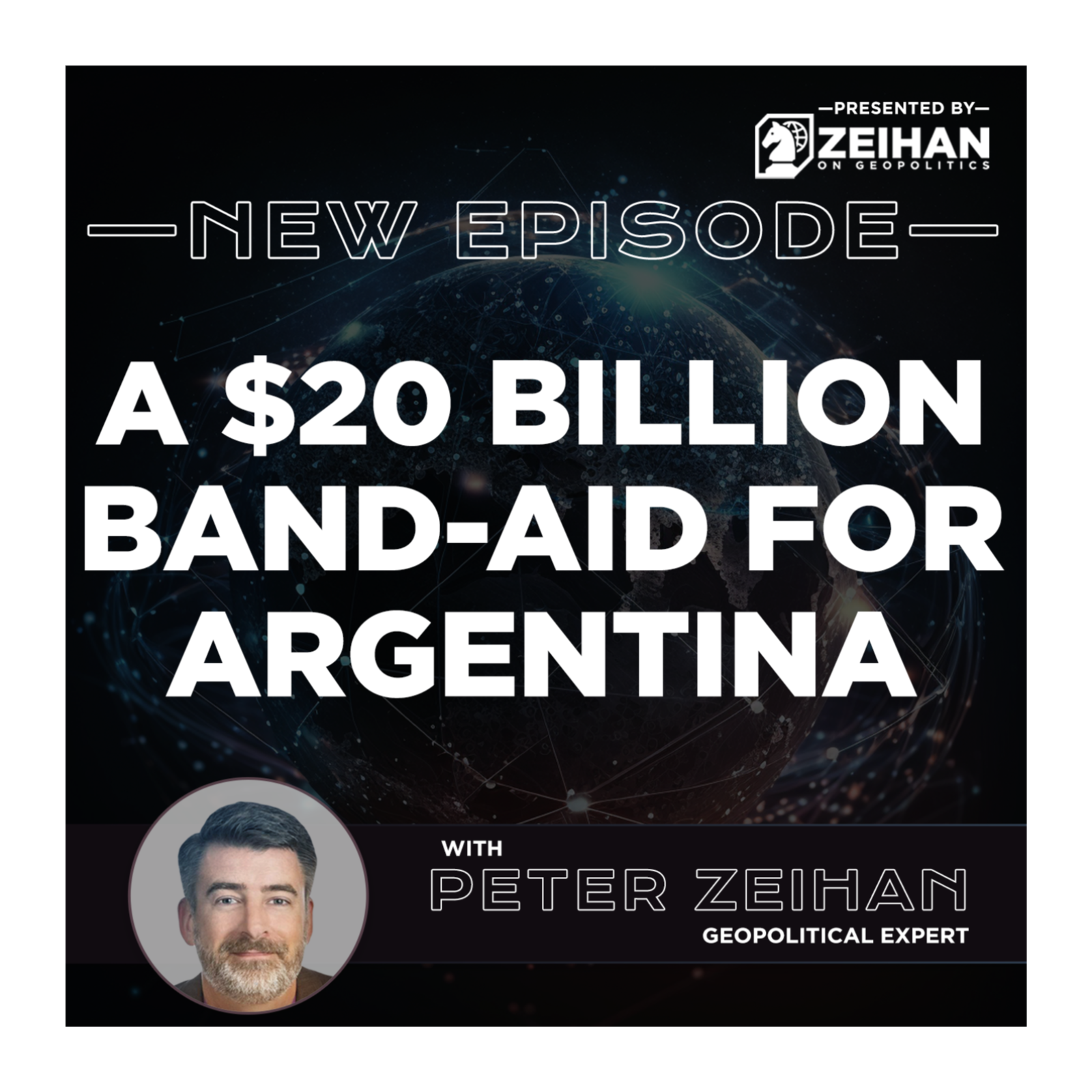 A $20 Billion Band-Aid for Argentina || Peter Zeihan