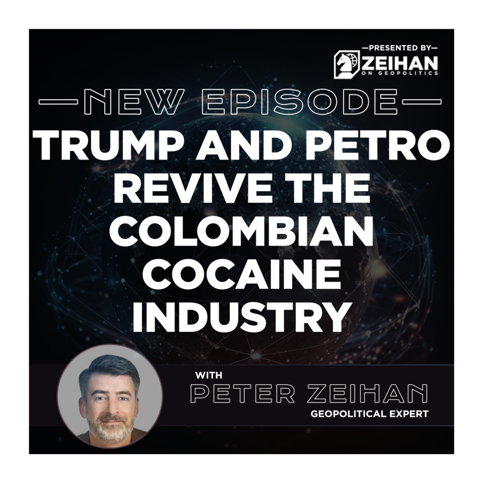 Trump and Petro Revive the Colombian Cocaine Industry || Peter Zeihan