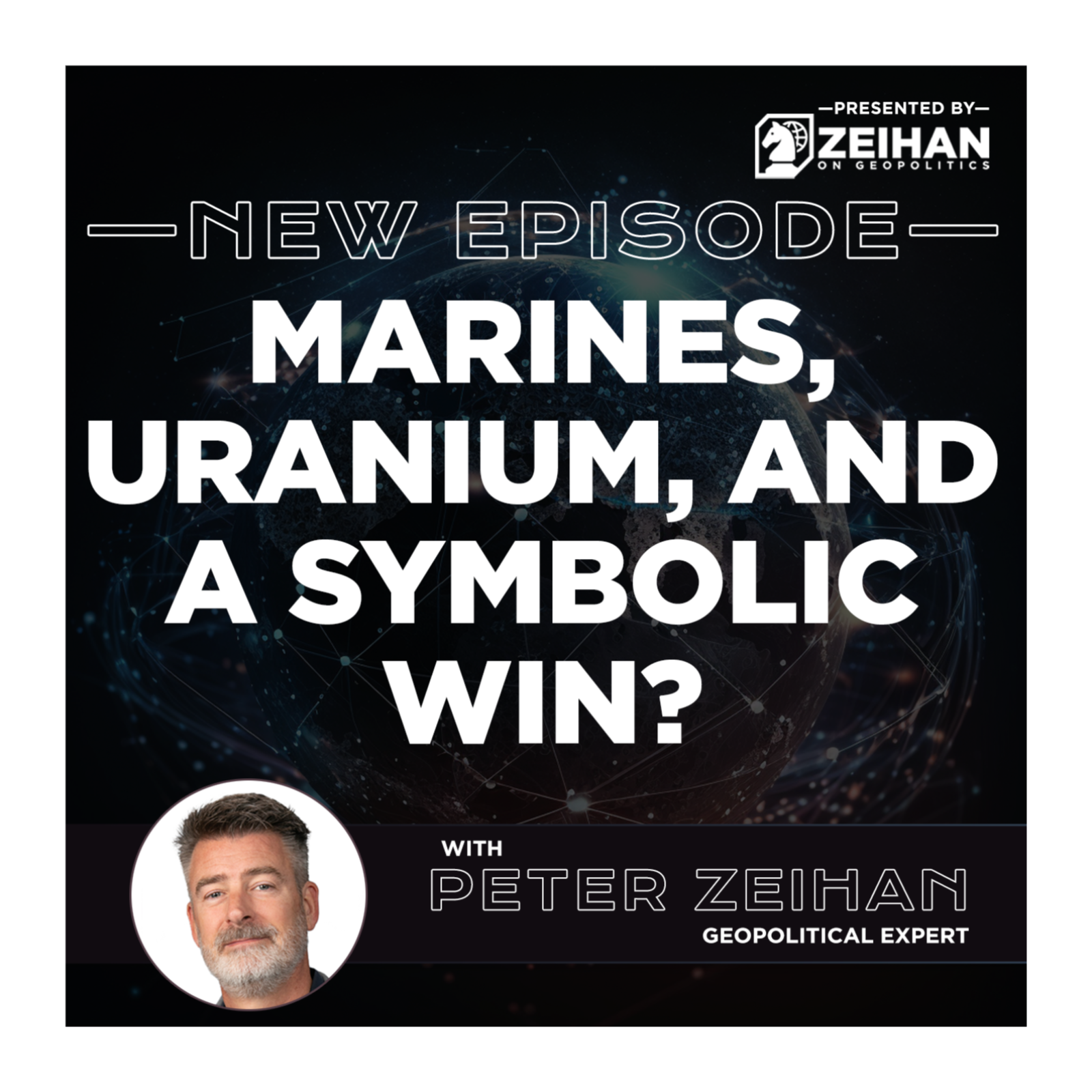 Marines, Uranium, and a Symbolic Win? || Peter Zeihan