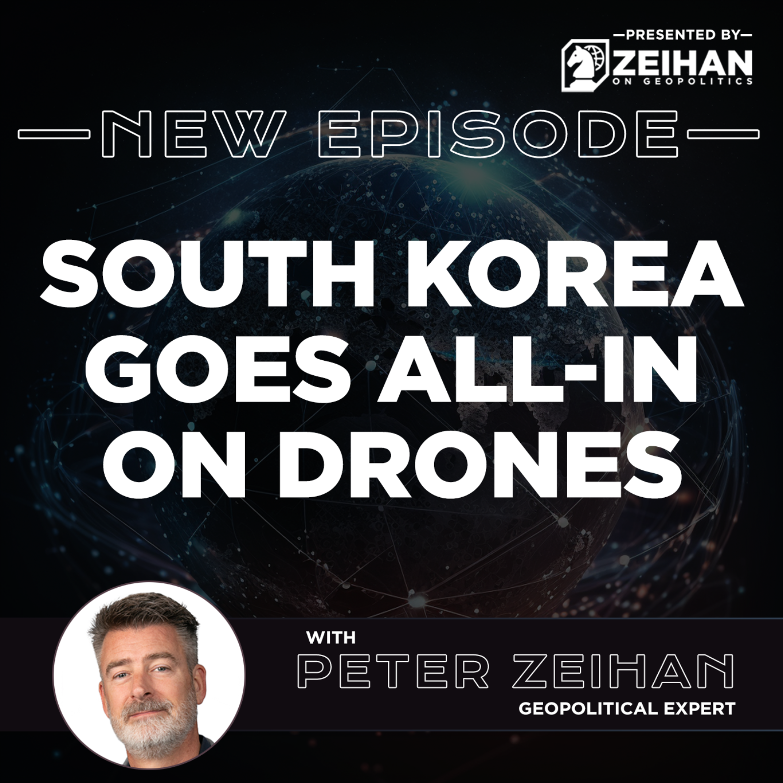 South Korea Goes All-In on Drones || Peter Zeihan episode artwork