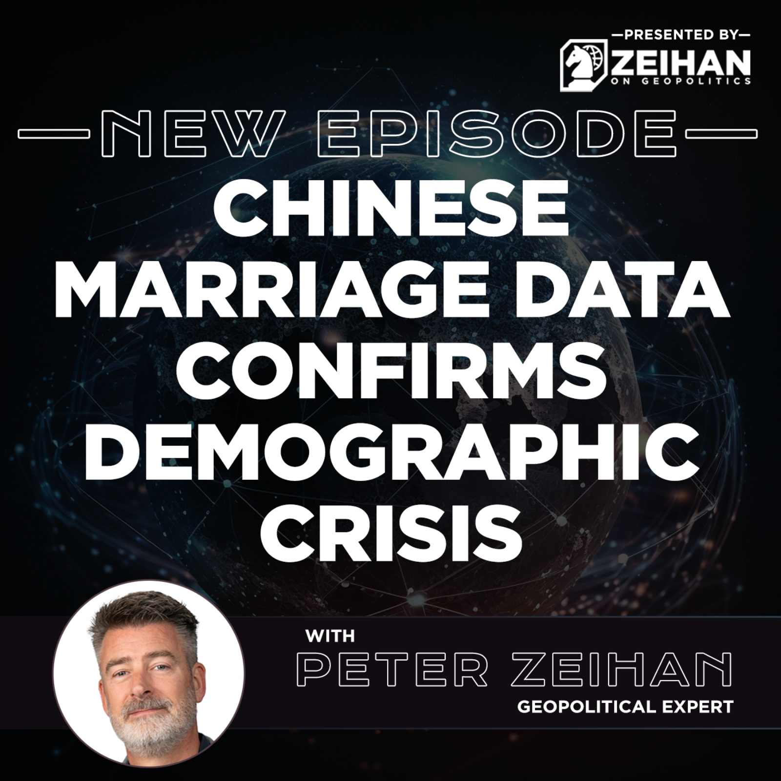 Chinese Marriage Data Confirms Demographic Crisis || Peter Zeihan episode artwork