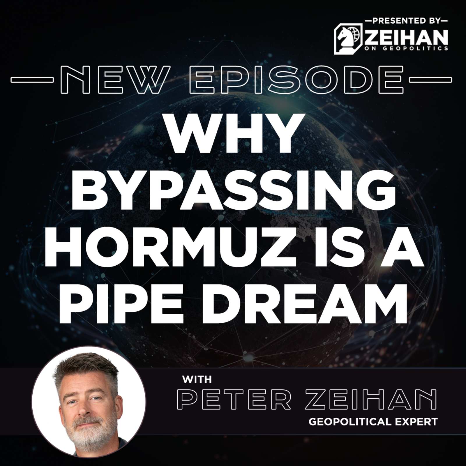 Why Bypassing Hormuz is a Pipe Dream || Peter Zeihan episode artwork