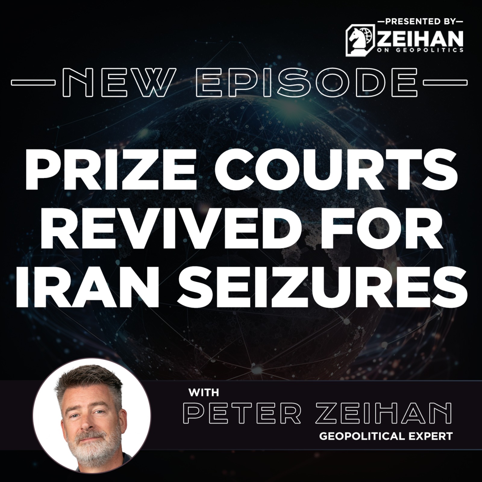 Prize Courts Revived for Iran Seizures || Peter Zeihan episode artwork