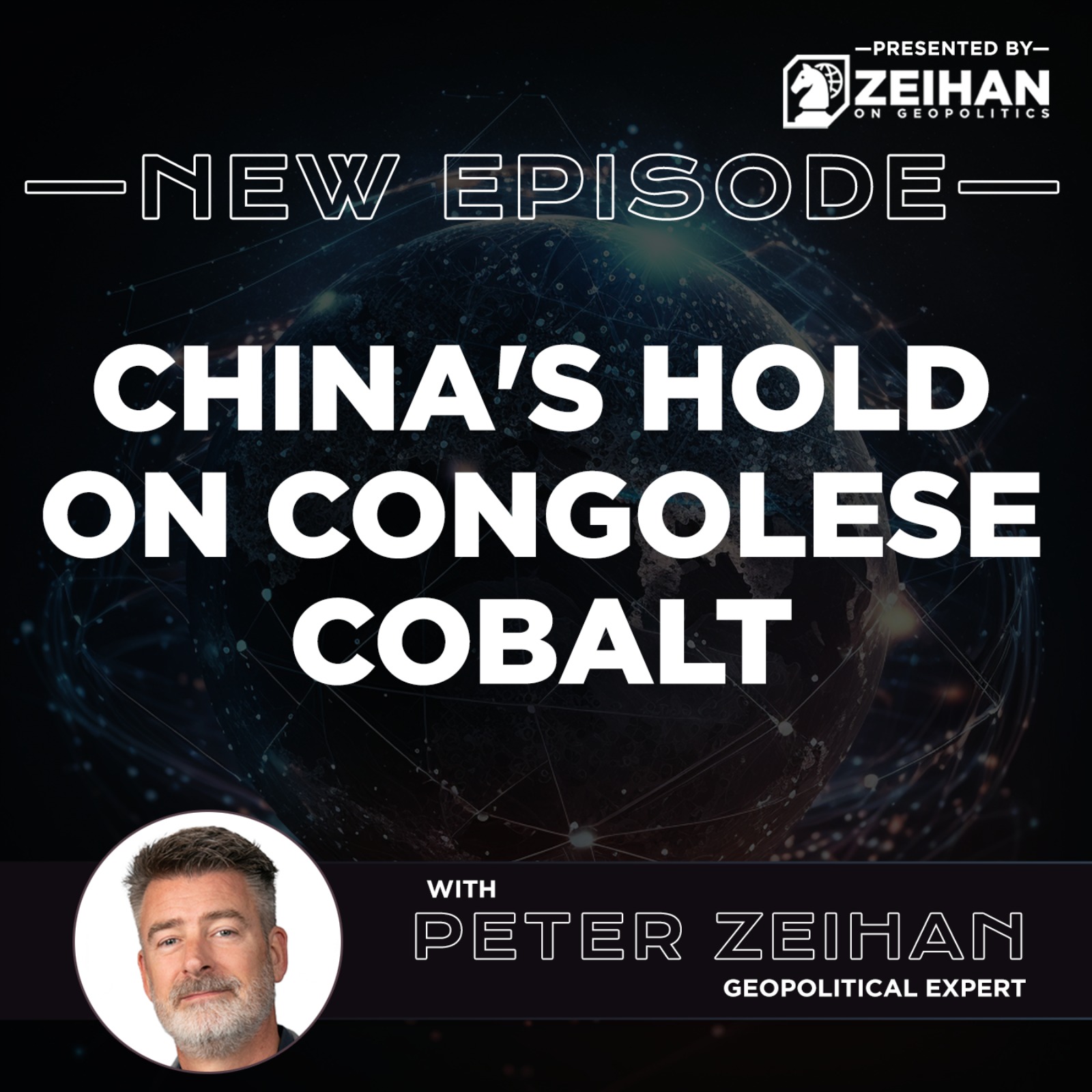 China's Hold on Congolese Cobalt || Peter Zeihan episode artwork