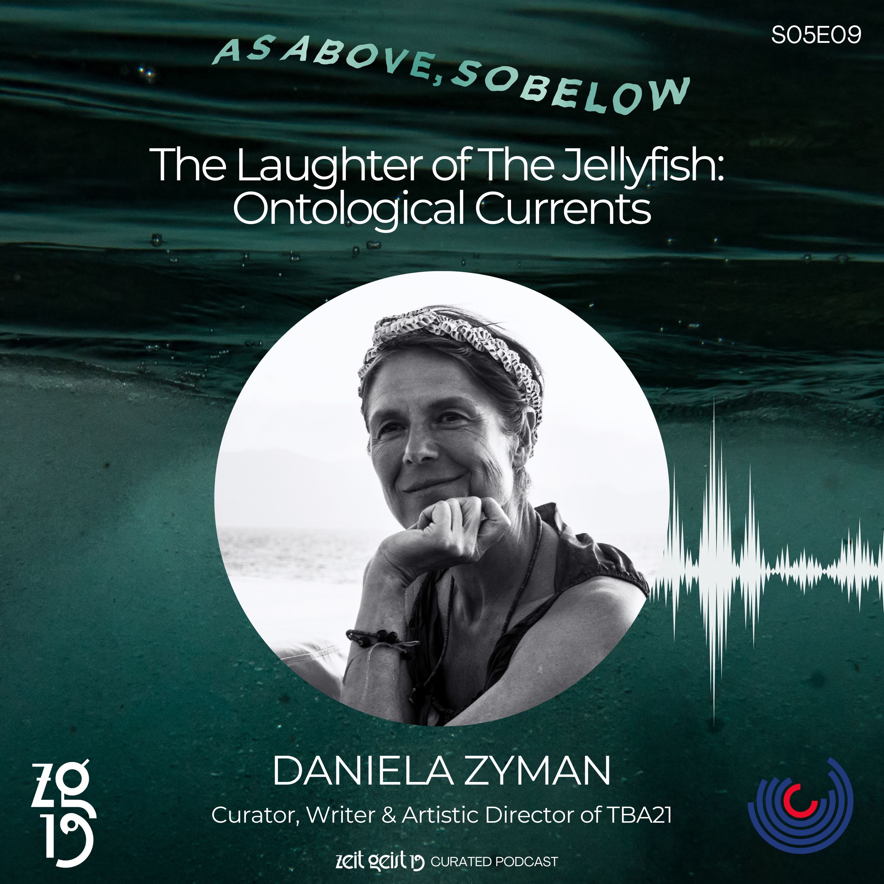 Daniela Zyman. The Laughter of The Jellyfish: Ontological Currents