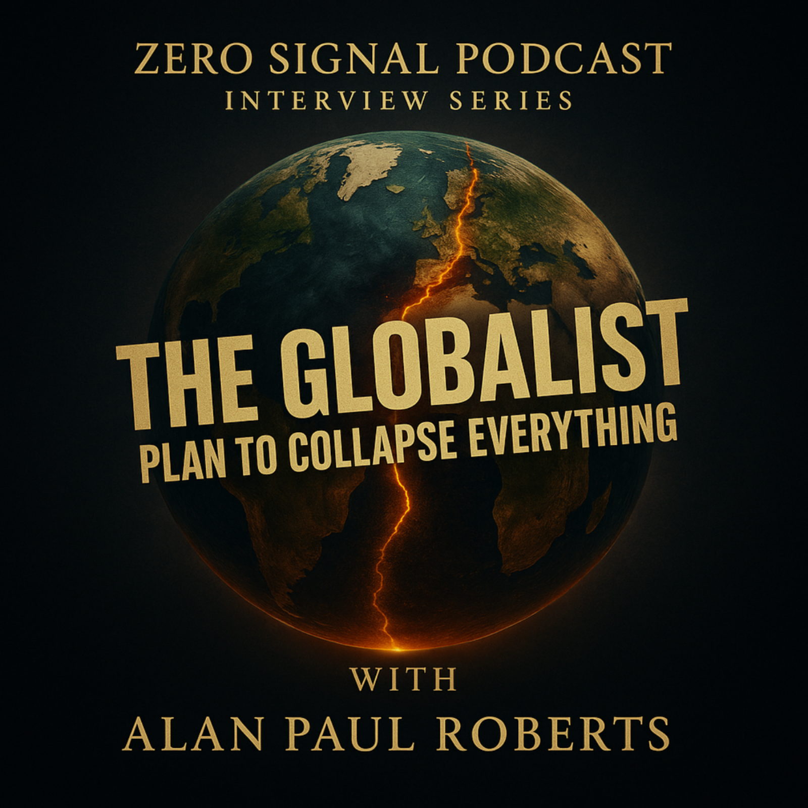 The Globalist Plan to Collapse Everything with Alan Paul Roberts