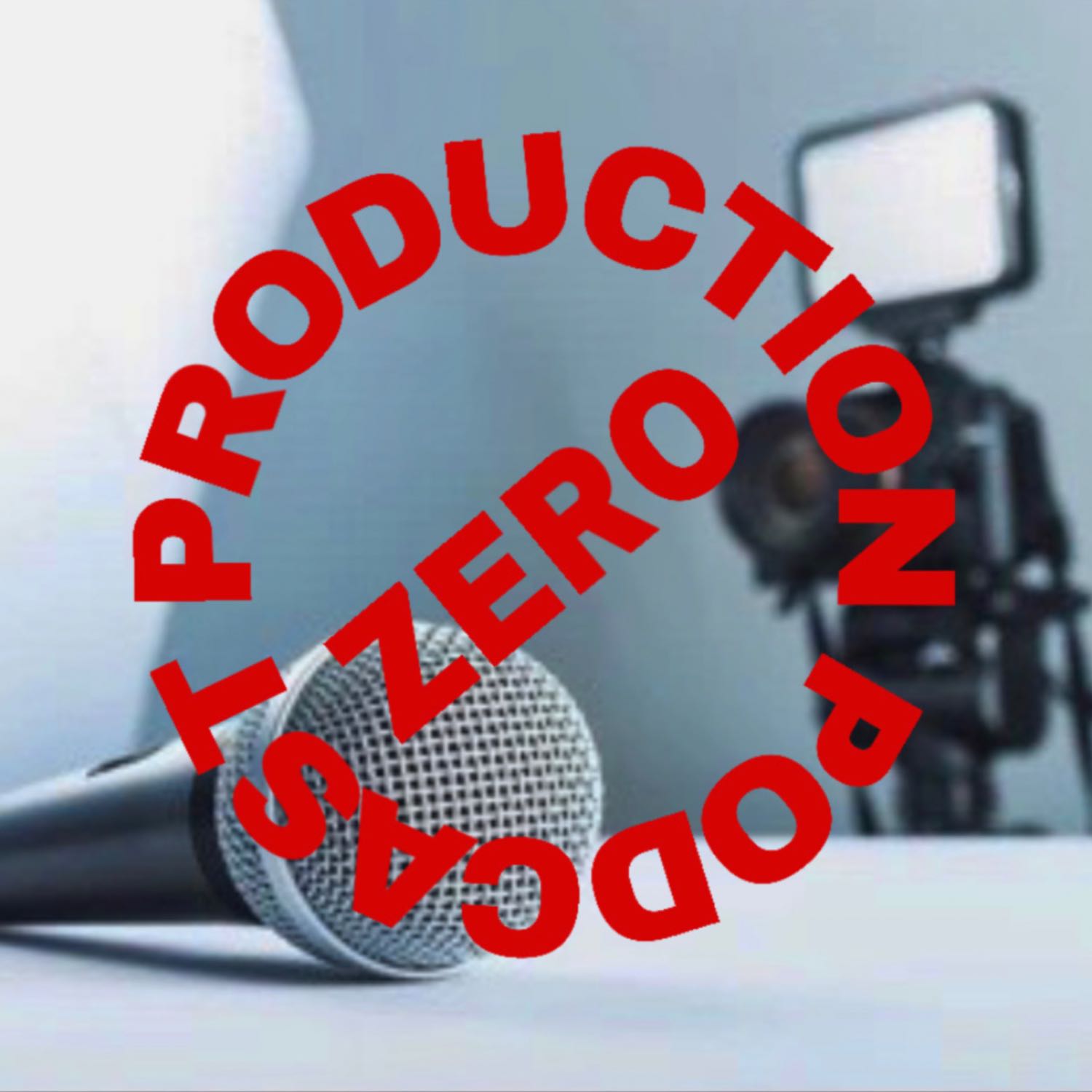 Zero Production Podcast