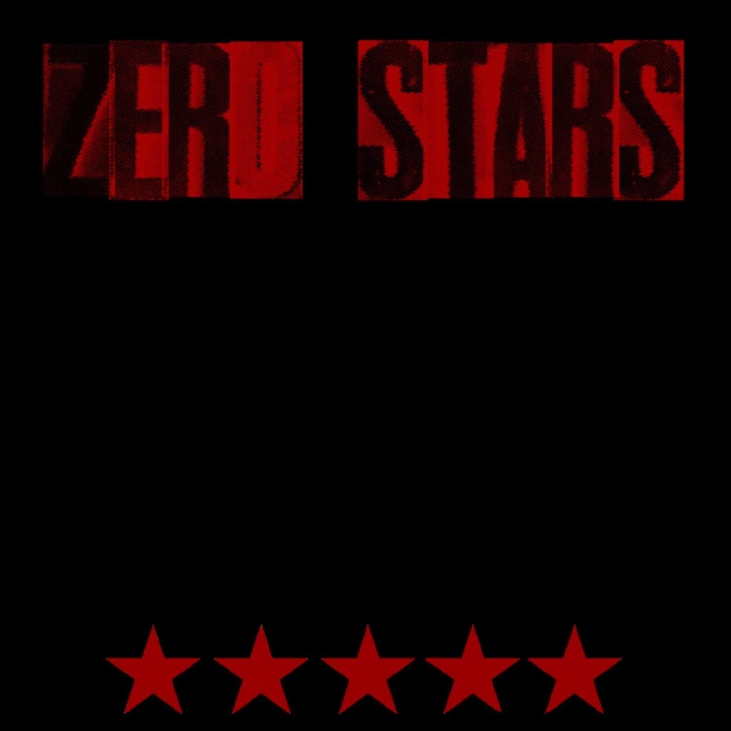 ZERO STARS