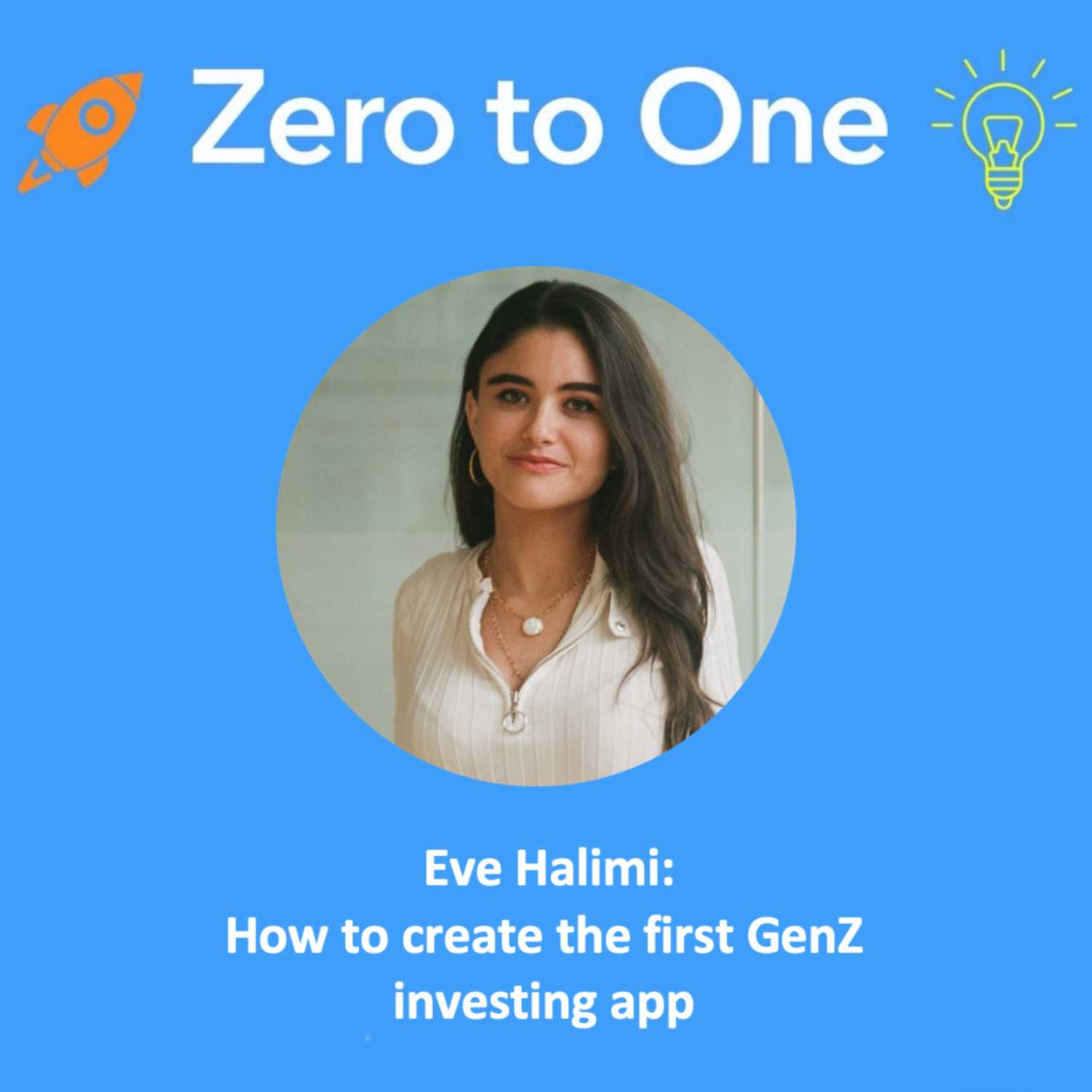 Eve Halimi: How to create the first GenZ investing app 🚀