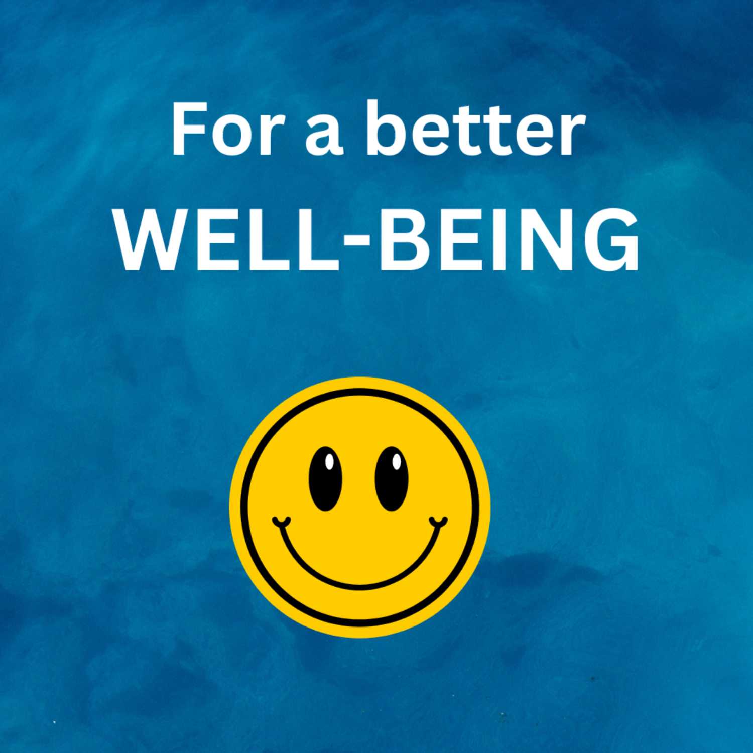 For a Better Well-being
