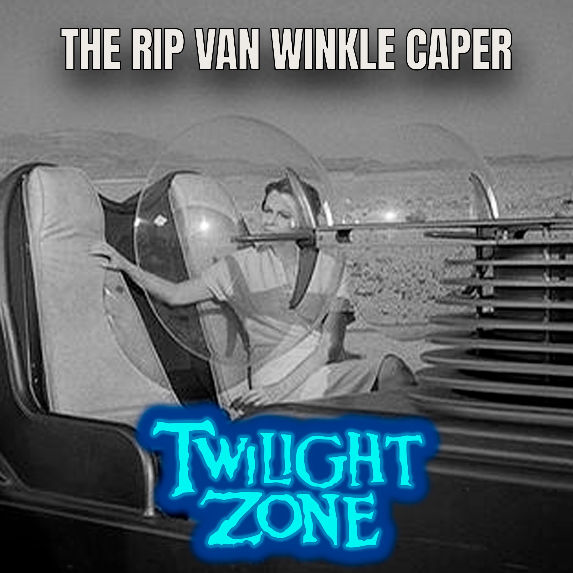 Além da Imaginação Podcast:  The Rip Van Winkle Caper episode artwork