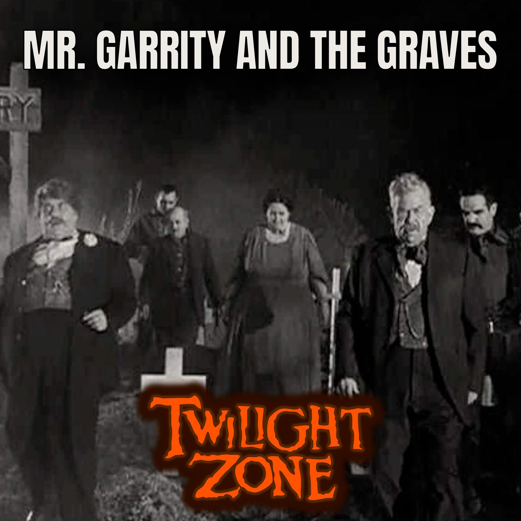 Além da Imaginação Podcast  Mr. Garrity and the Graves episode artwork